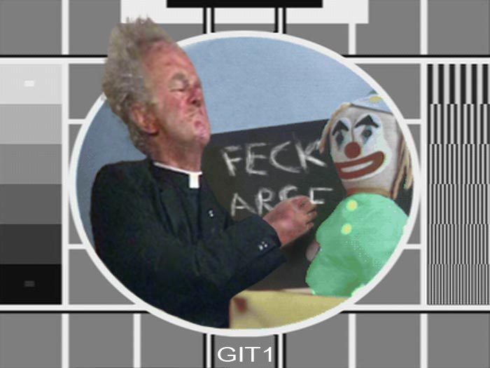 Feck!...Arse!...Drink!